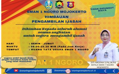 Kepala SMA Negeri 1 Ngoro Siti Arofah S.Pd., M.Pd mendukung himbauan Kepala Cabang Dinas Pendidikan Wilayah Mojokerto, Bapak Mudianto, S.Pd., M.M tentang Himbauan Kepada Sekolah-sekolah agar para alumni segera diminta mengambil ijazah mereka ke sekolah.
